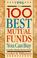 Cover of: The 100 Best Mutual Funds You Can Buy