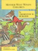 Mother West Wind's children by Thornton W. Burgess