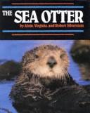 Cover of: The Sea Otter (Endangered in America Ser.) by Alvin; Silverstein, Robert; Silverstein, Virginia B. Silverstein