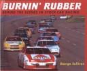 Cover of: Burnin' Rubber: Behind the Scenes in Stock Car Racing