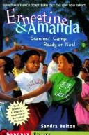 Cover of: Summer Camp: Ready or Not (Ernestine & Amanda)