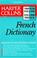Cover of: Harper Collins French Dictionary/French-English English-French