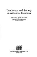 Cover of: Landscape and society in medieval Cumbria