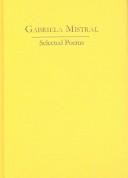 Cover of: Gabriela Mistral: Selected Poems (Aris & Phillips Hispanic Classics)