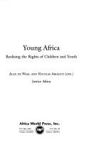 Cover of: Young Africa -- Realising the Rights of Children and Youth by Eboe Hutchful
