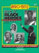 Afro-Bets Book of Black Heroes from A to Z by Valerie Wilson Wesley