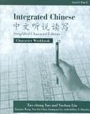 Cover of: Integrated Chinese, Level 1, Part 2: Character Workbook (Simplified Character Edition)