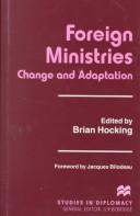 Cover of: Foreign ministries: change and adaptation