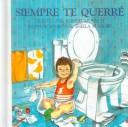 Cover of: Siempre Te Querre by Robert N Munsch