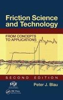 Cover of: Friction Science and Technology: From Concepts to Applications, Second Edition