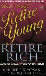 Cover of: Rich Dad's Retire Young, Retire Rich (Rich Dad) by Robert T. Kiyosaki, Sharon L. Lechter