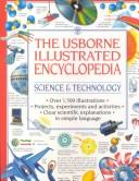 Cover of: The Usborne illustrated encyclopedia: science & technology.