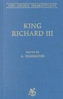 Cover of: Arden Shakespeare: King Richard III | Antony Hammond
