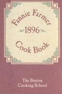 Cover of: The Original Fannie Farmer 1896 Cook Book by Fannie Merritt Farmer