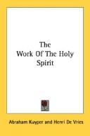 Cover of: The Work Of The Holy Spirit by Abraham Kuyper