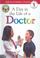 Cover of: Day in the Life of a Doctor (Jobs People Do)