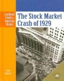 Cover of: The Stock Market Crash of 1929 (Landmark Events in American History) by Scott Ingram