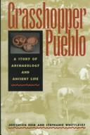 Cover of: Grasshopper Pueblo: A Story of Archaeology and Ancient Life