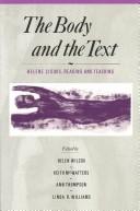 Cover of: The Body and the Text by Helen Wilcox, Helen Wilcox