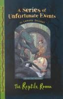 Cover of: The Reptile Room (A Series of Unfortunate Events, Book 2) by Lemony Snicket