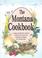 Cover of: The Montana Cookbook