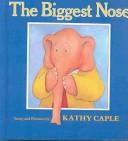 Cover of: Biggest Nose by Kathy Caple