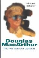 Cover of: Douglas Macarthur by Michael Schaller