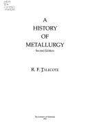 Cover of: History of Metallurgy by R. F. Tylecote