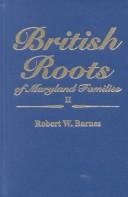 Cover of: British Roots of Maryland Families, Volume II