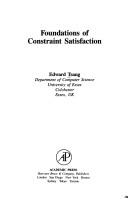 Foundations of Constraint Satisfaction (Computation in Cognitive Science) by Edward Tsang