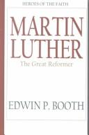 Cover of: Martin Luther: The Great Reformer