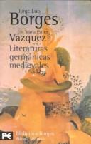 Literaturas germánicas medievales by Jorge Luis Borges