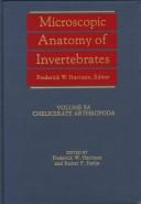 Cover of: Microscopic Anatomy of Invertebrates, Chelicerate Arthropoda (Microscopic Anatomy of Invertebrates) by 