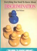 Cover of: Everything You Need to Know About Discrimination (The Need to Know Library)