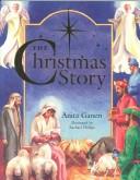 Cover of: The Christmas Story by Anita Ganeri, Rachael Phillips