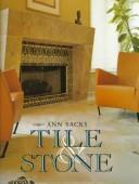 Cover of: Ann Sacks' Tile and Stone by Ann Sacks, Linda Leigh Paul