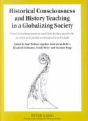 Cover of: Historical consciousness and history teaching in a globalizing society = by edited by Karl Pellens, together with Göran Behre ... [et al.].