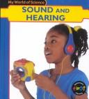Cover of: Sound and Hearing (My World of Science)