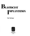 Cover of: Blastocyst Implantation by Koji Yoshinaga