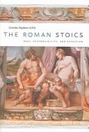 Cover of: The Roman Stoics: Self, Responsibility, and Affection