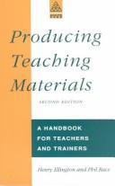Cover of: Producing Teaching Materials by Henry Ellington, Phil Race