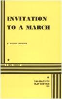 Cover of: Invitation to a March by Arthur Laurents