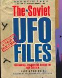 The Soviet Ufo Files by Paul Stonehill