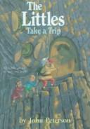 Cover of: The Littles Take a Trip (Littles)