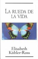Cover of: La rueda de la vida (Punto de Lectura)