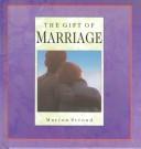 Cover of: The Gift of Marriage (Gift Of... (Upper Room Books)) by Marion Stroud