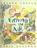 Cover of: Fishing in the Air by Sharon Creech
