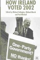 Cover of: How Ireland voted 2002 by edited by Michael Gallagher, Michael Marsh and Paul Mitchell.