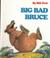 Cover of: Big Bad Bruce