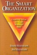 Cover of: The Smart Organization: Creating Value Through Strategic R&D